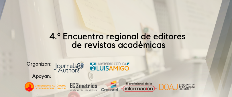Expertos que nos acompañarán en el 4.º Encuentro Regional de Editores de Revistas Académicas